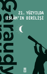 21. Yüzyılda İslam'ın Dirilişi - Timaş Yayınları