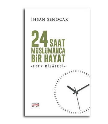 24 Saat Müslümanca Bir Hayat; Edep Risalesi - 1