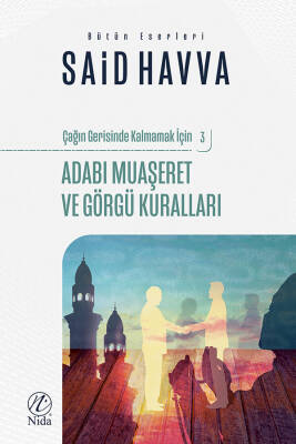 Adabı Muaşeret ve Görgü Kuralları; Çağın Gerisinde Kalmamak İçin 3 - 1