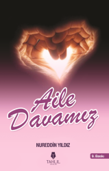 Aile Davamız; Çekirdek Dava Aile Davasıdır - Tahlil Yayınları