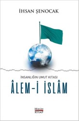Alem-i İslam; İnsanlığın Umut Kıtası - Hüküm Kitap