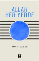 Allah Her Yerde - Nesil Yayınları