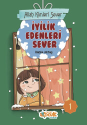 Allah Kimleri Sever Serisi 1 - İyilik Edenleri Sever - Siyer Yayınları