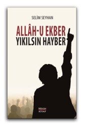 Allah-u Ekber Yıkılsın Hayber - Hüküm Kitap