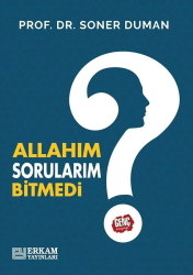 Allahım Sorularım Bitmedi - Erkam Yayınları