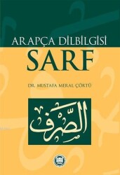 Arapça Dilbilgisi Sarf; Meânî - Beyân - Bedî' - Marmara Üniversitesi İlahiyat Fakültesi Vakfı Yayı