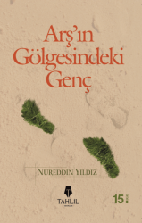 Arş'ın Gölgesindeki Genç - Tahlil Yayınları