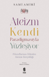 Ateizm Kendi Paradigmasıyla Yüzleşiyor - Filozoflarının Dilinden Ateizm Gerçekliği - İnsan Yayınları