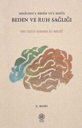 Beden Ve Ruh Sağlığı;Mesalihu'l Ebdan Ve'l Enfüs - Endülüs Kitap