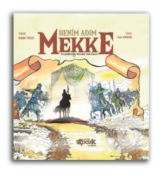 Benim Adım Mekke - Siyer Yayınları