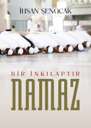 Bir İnkılaptır Namaz - Hüküm Kitap