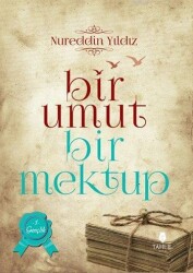 Bir Umut Bir Mektup 1. Cilt - Gençlik - Tahlil Yayınları