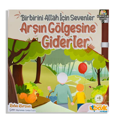 Birbirini Allah için Sevenler Arşın Gölgesine Giderler - 1