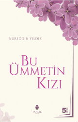 Bu Ümmetin Kızı - Tahlil Yayınları