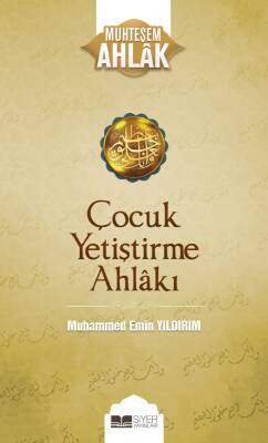 Çocuk Yetiştirme Ahlakı - Muhteşem Ahlak Serisi - 3 - 1