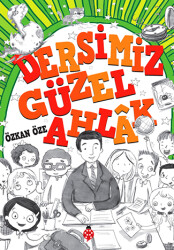 Dersimiz: Güzel Ahlak - Uğurböceği Yayınları