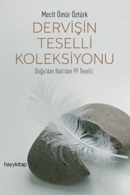 Dervişin Teselli Koleksiyonu; Doğu'dan Batı'dan 99 Teselli - 1