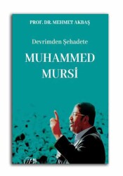 Devrimden Şehadete Muhammed Mursi - Nida Yayıncılık