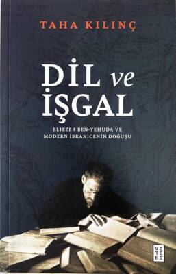 Dil ve İşgal ;Eliezer Ben-Yehuda ve Modern İbranicenin Doğuşu - 1