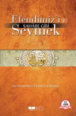 Efendimizi SAV Sahabe Gibi Sevmek ( Karton Kapak ) - 1