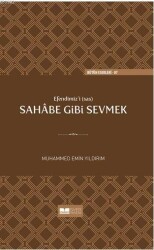 Efendimizi sav Sahabe Gibi Sevmek ( Sert Kapak ) - Siyer Yayınları