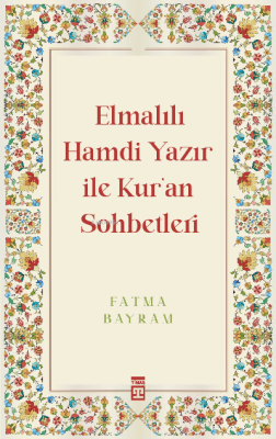 Elmalılı Hamdi Yazır ile Kur'an Sohbetleri - 1