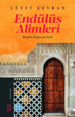 Endülüs Alimleri, Bilginin Toplumsal Rolü - 1