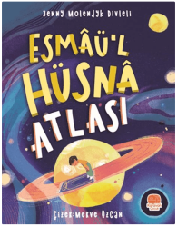 Esmâ’ül Hüsnâ Atlası - Karavan Çocuk Yayınları