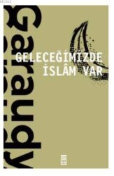 Geleceğimizde İslam Var - Timaş Yayınları