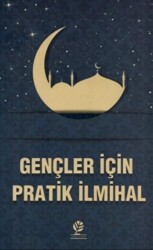 Gençler İçin Pratik İlmihal - Gonca Yayınevi
