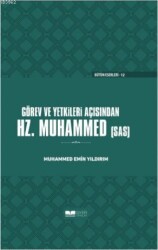 Görev ve Yetkileri Açısından Hazreti Peygamber ( Ciltli Kapak ) - Siyer Yayınları