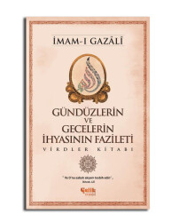 Gündüzlerin ve Gecelerin İhyasının Fazileti - Çelik Yayınevi