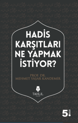 Hadis Karşıtları Ne Yapmak İstiyor? - 1