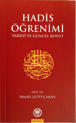 Hadis Öğrenimi; Tarihi Ve Güncel Boyut - 1