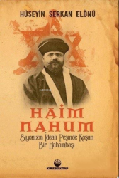Haim Nahum;Siyonizm İdeali Peşinde Koşan Bir Hahambaşı - Küresel Kitap
