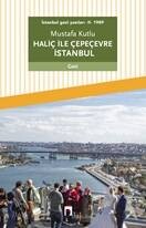 Haliç ile Çepeçevre İstanbul / İstanbul Gezi Yazıları 2 (1989) - DERGAH YAYINLARI