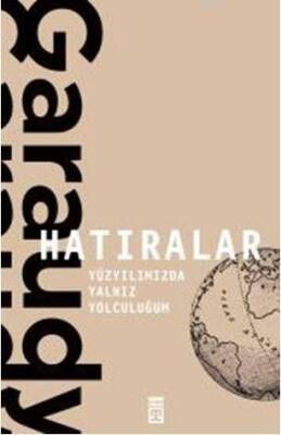 Hatıralar –RogerGaraudy / Yüzyılımızda Yalnız Yolculuğum - 1