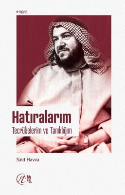 Hatıralarım - Tecrübelerim ve Tanıklığım - 1