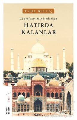 Hatırda Kalanlar; Coğrafyamızı Adımlarken - 1