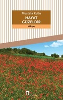 Hayat Güzeldir - DERGAH YAYINLARI