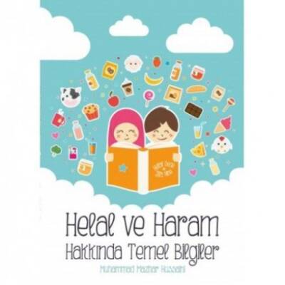 Helal ve Haram Hakkında Temel Bilgiler - 1