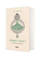 Hikmet Ağacı İyi Müslüman Olmanın Yolları - İdrak Yayınları
