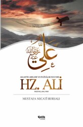 Hz. Ali; Allah'ın Arslanı ve Evliyâlar Sultanı Ehli Beyt - Çelik Yayınevi