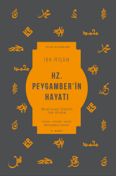 Hz. Peygamber'in Hayatı; Muhtasar Siretü İbn Hişam - Ketebe Yayınları
