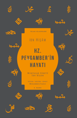Hz. Peygamber'in Hayatı; Muhtasar Siretü İbn Hişam - 1
