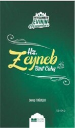 Hz Zeyneb Bint Cahş; Peygamber Evinin Hanımları 7 - Siyer Yayınları