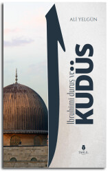 İbrahimi Duruş ve Kudüs - Tahlil Yayınları