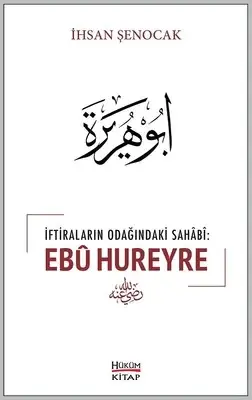 İftiraların Odağındaki Sahabi : Ebû Hureyre - 1