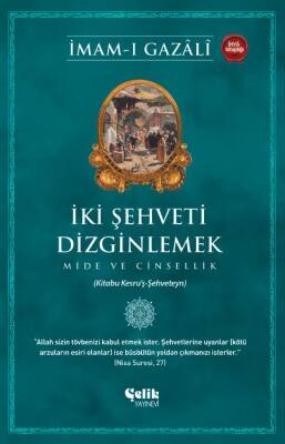 İki Şehveti Dizginlemek;Mide ve Cinsellik - 1