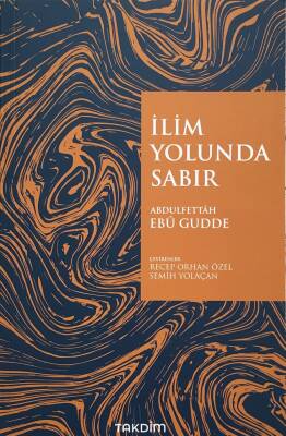 İlim Yolunda Sabır (Genişletilmiş Baskı) - 1